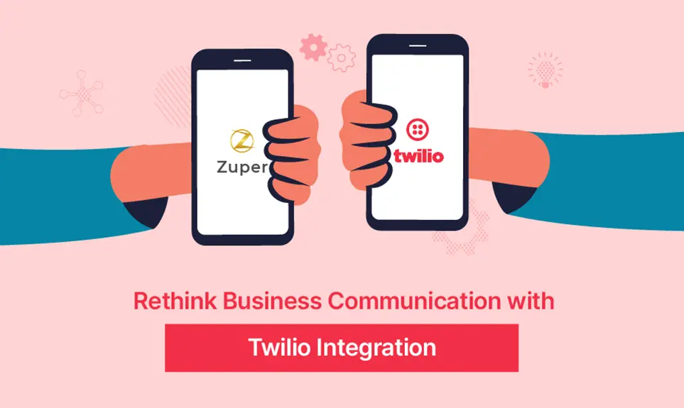 Two hands holding smartphones displaying Zuper and Twilio logos representing platform integration for business communication