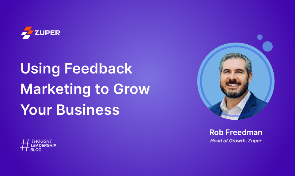 Rob Freedman, Head of Growth at Zuper, smiling in professional headshot for thought leadership blog post