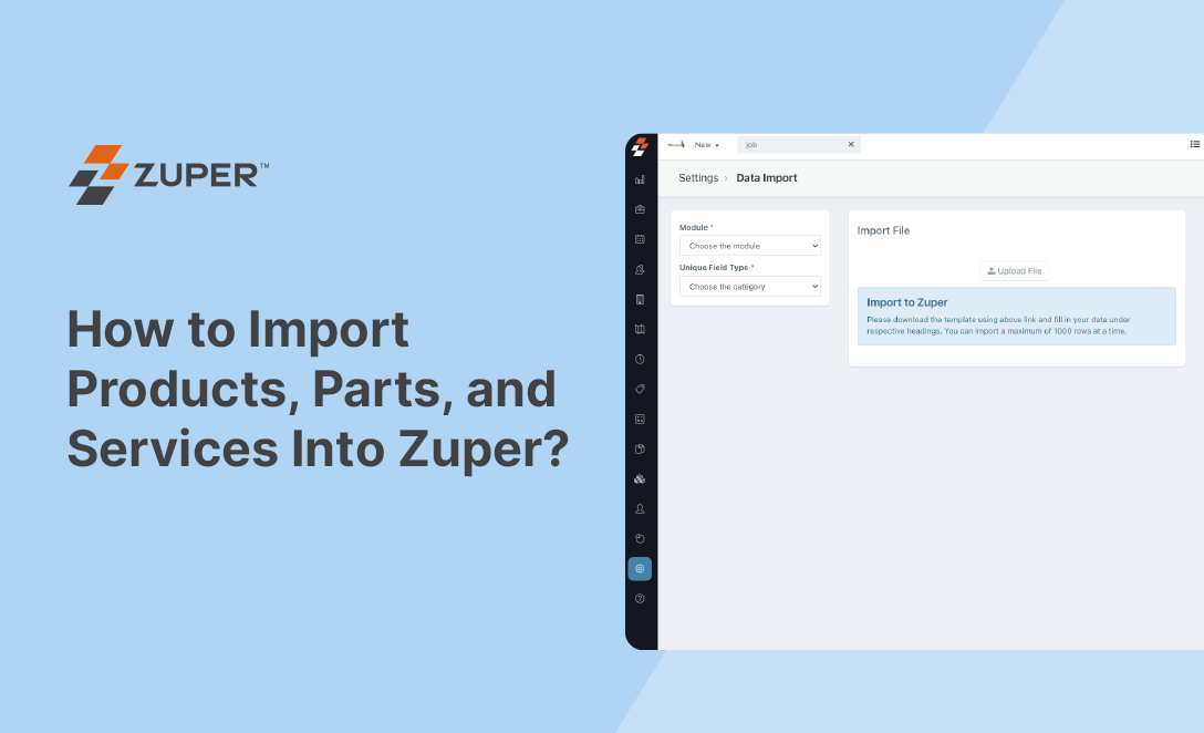 Zuper data import screen showing module selection and file upload for importing products, parts, and services