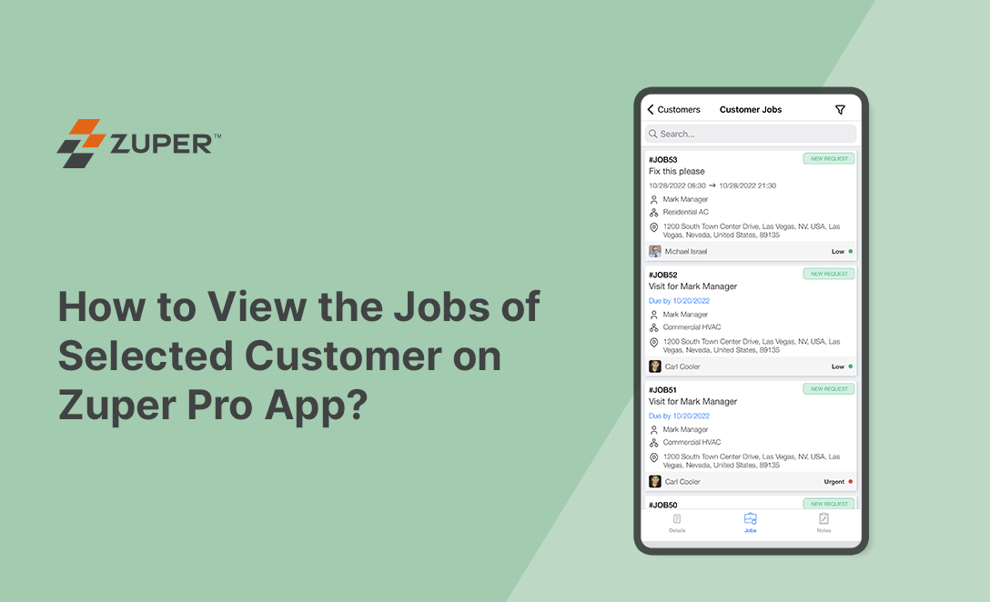 Zuper Pro mobile app displaying customer jobs list with job numbers, due dates, assigned technicians, and priority levels