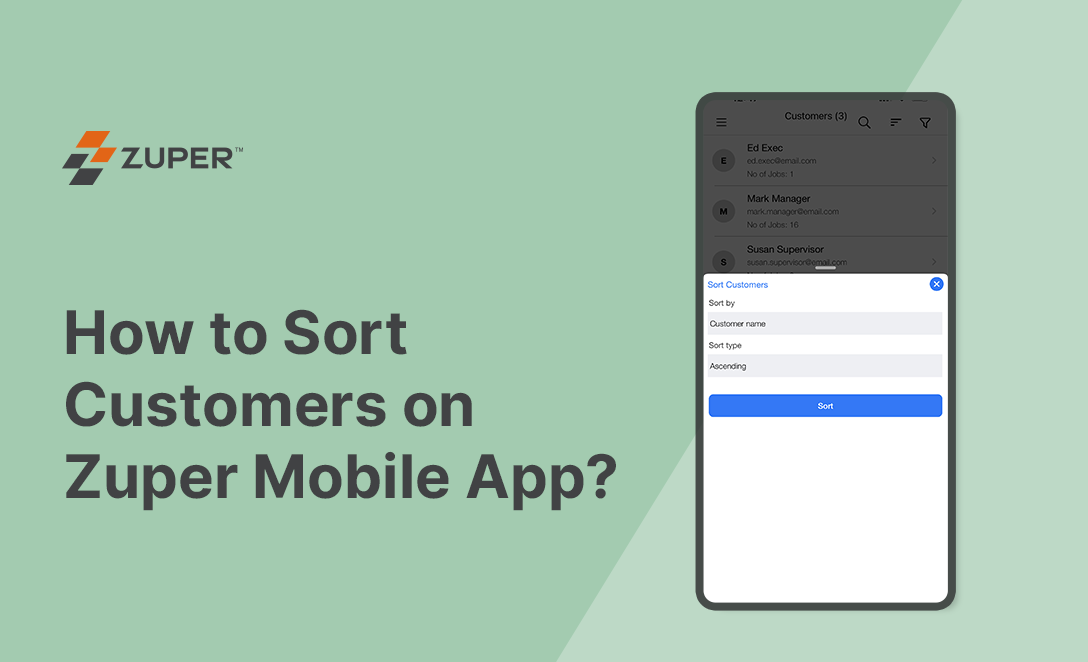 Zuper mobile app sort customers dialog showing options to sort by customer name in ascending order