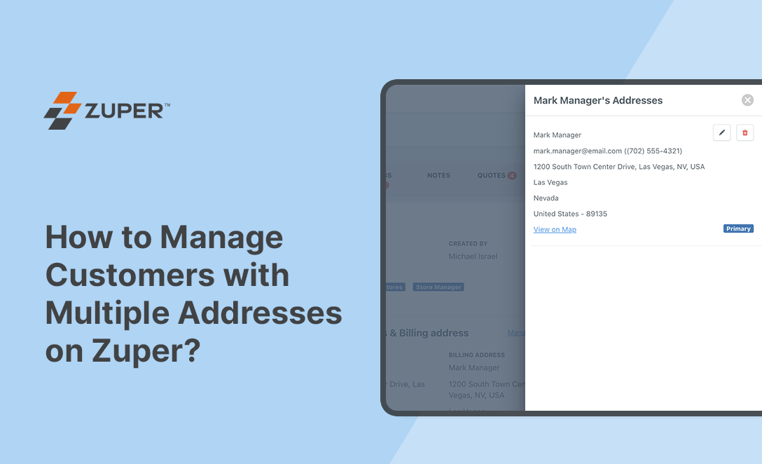 Zuper customer address management popup showing contact details and primary location in Las Vegas