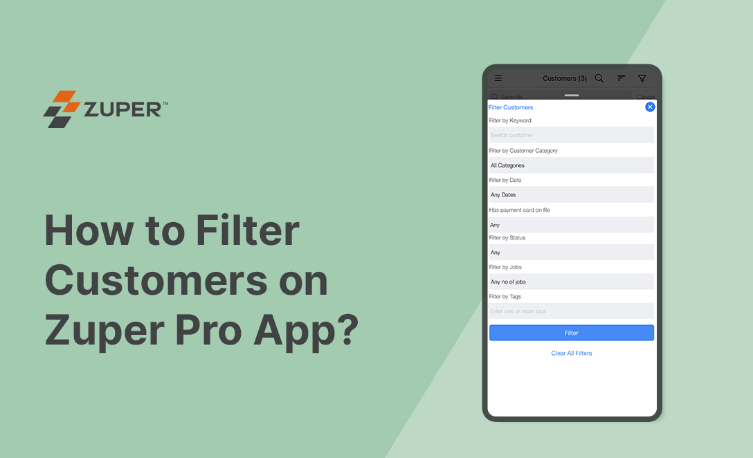 Zuper Pro mobile app filter panel showing customer search options by keyword, category, date, status, jobs, and tags