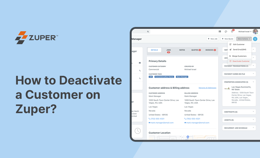 Zuper customer profile screen showing More Actions dropdown menu with Deactivate Customer option highlighted