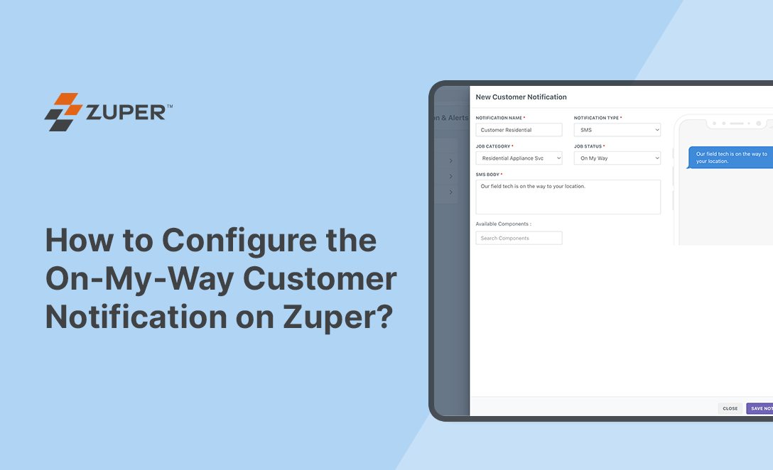 Zuper notification setup screen showing SMS configuration for On My Way customer alerts with job status trigger