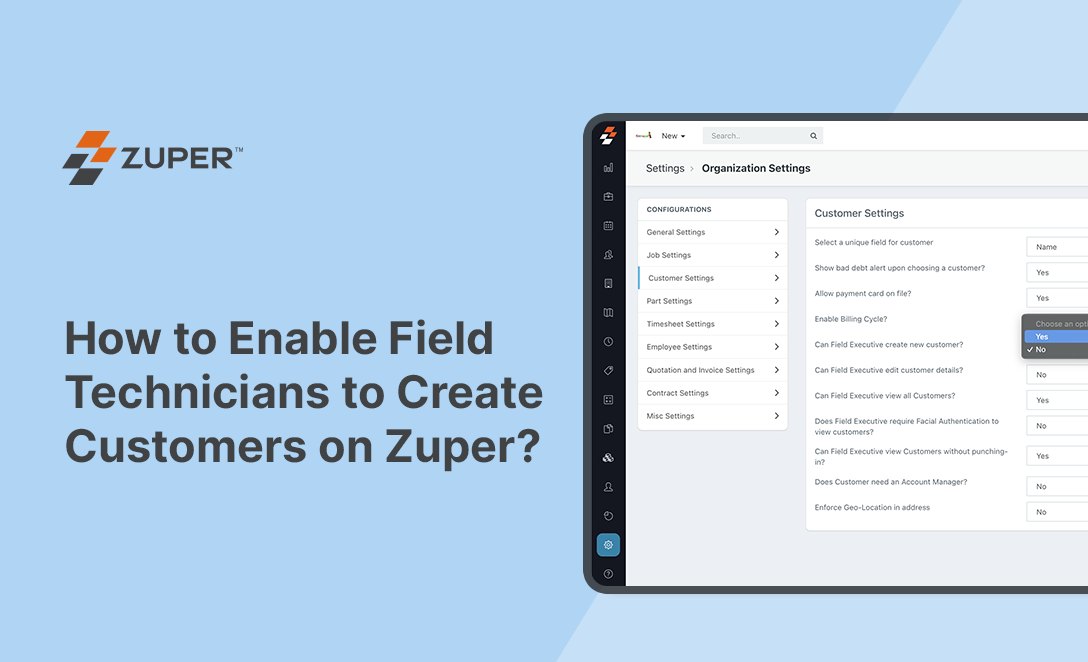 Zuper Customer Settings panel showing toggle to enable Field Executives to create new customers