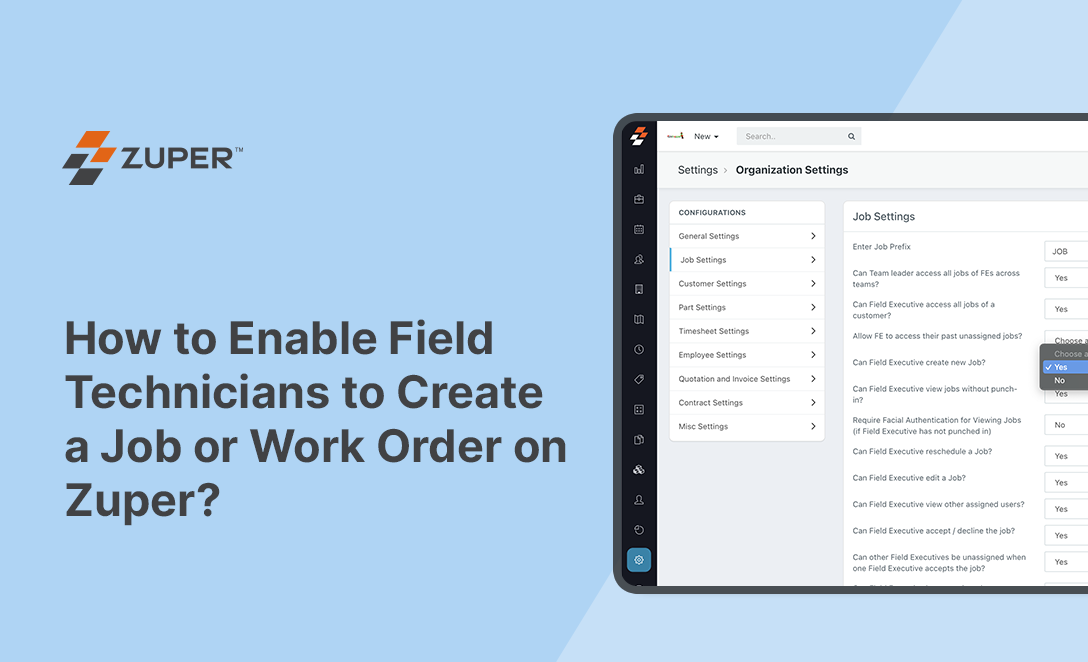 Zuper Job Settings panel showing the option to enable Field Executives to create new jobs set to Yes