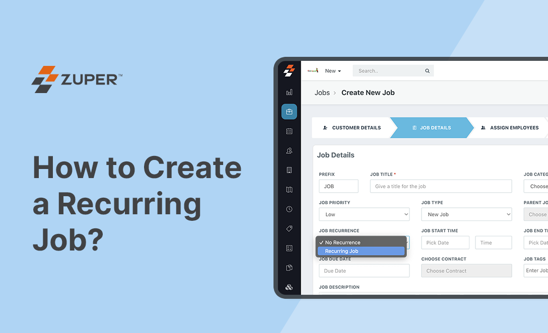 Zuper job creation form with Job Recurrence dropdown showing Recurring Job option selected