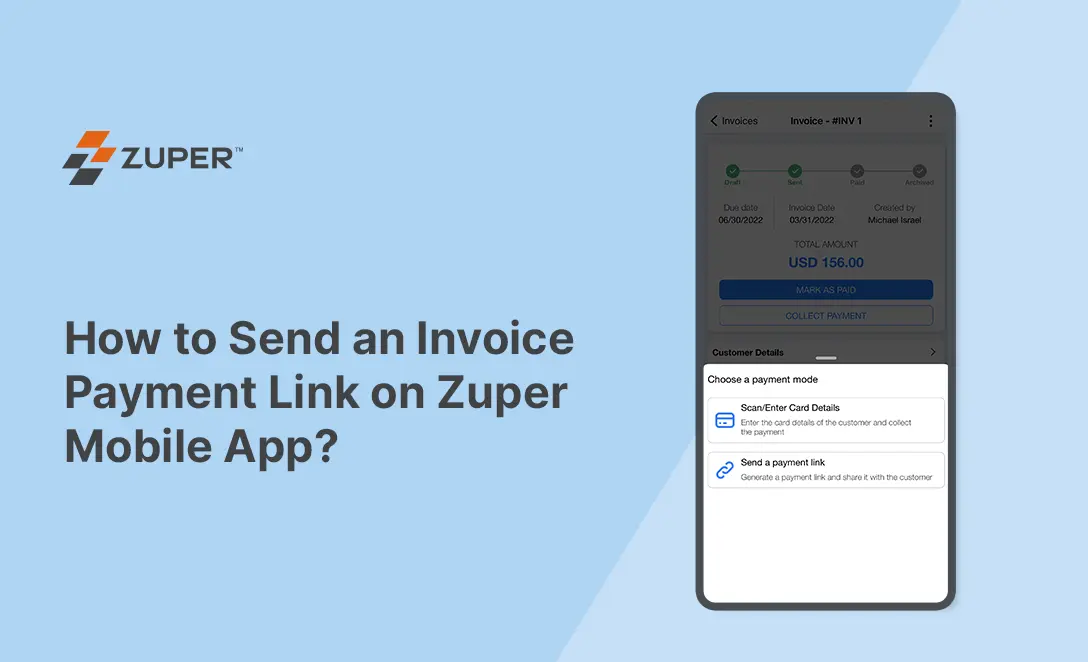 Zuper mobile app invoice screen showing payment mode options to scan card details or send a payment link
