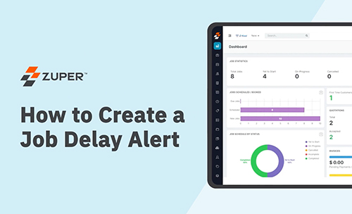 Zuper dashboard displaying job statistics, scheduling metrics, and a donut chart for creating a job delay alert