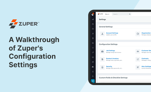 Zuper settings dashboard showing general settings, configuration options, and custom fields menu