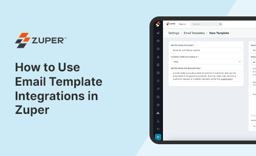 Zuper email template settings interface showing template name, module selection, and description fields