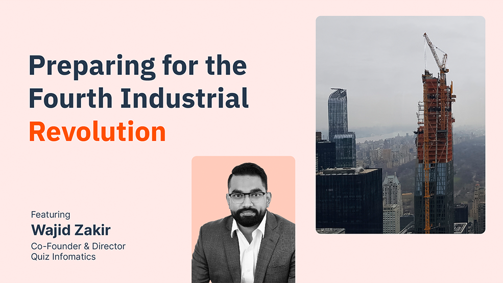 Wajid Zakir, Co-Founder & Director at Quiz Infomatics, featured speaker on the Fourth Industrial Revolution