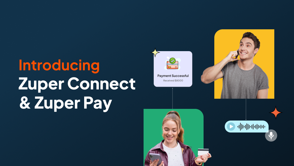 Simplifying Service Excellence: Zuper Unveils Zuper Connect and Zuper Pay